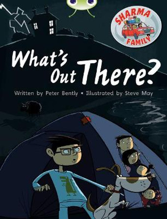 Bug Club Turquoise B/1A Sharma Family: What's Out There? by Peter Bently