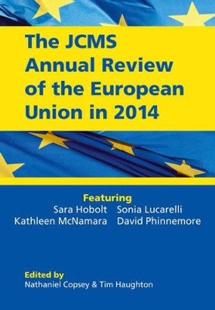 The JCMS Annual Review of the European Union in 2014 by Nathaniel Copsey 9781119120827