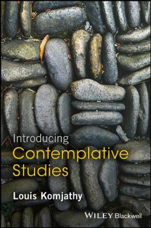 Introducing Contemplative Studies by Louis Komjathy 9781119156697