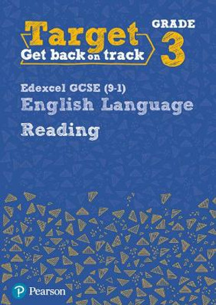 Target Grade 3 Reading Edexcel GCSE (9-1) English Language Workbook: Target Grade 3 Reading Edexcel GCSE (9-1) English Language Workbook by David Grant