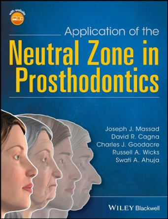 Application of the Neutral Zone in Prosthodontics by Joseph J. Massad 9781119158141