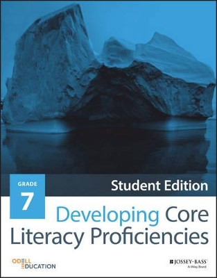 Developing Core Literacy Proficiencies, Grade 7 by Odell Education 9781119192565