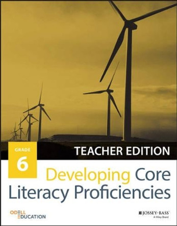 Developing Core Literacy Proficiencies, Grade 6 by Odell Education 9781119192817