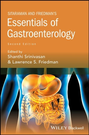 Sitaraman and Friedman's Essentials of Gastroenterology by Shanthi Sitaraman 9781119235224