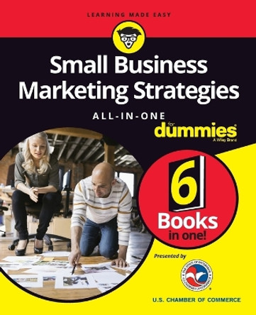 Small Business Marketing Strategies All-In-One For Dummies by Consumer Dummies 9781119236917