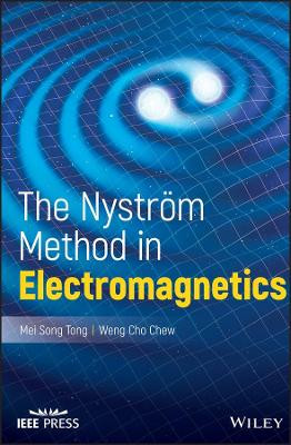The Nystrom Method in Electromagnetics by Mei-Song Tong 9781119284840