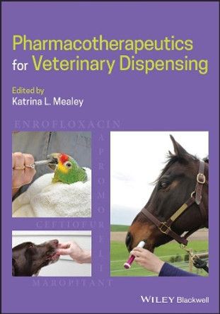 Pharmacotherapeutics for Veterinary Dispensing by Katrina L. Mealey 9781119404545