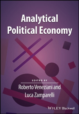 Analytical Political Economy by Roberto Veneziani 9781119483366