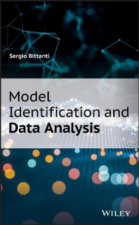 Model Identification and Data Analysis by Sergio Bittanti 9781119546368