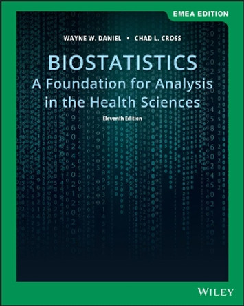 Biostatistics: A Foundation for Analysis in the Health Sciences by Wayne W. Daniel 9781119588825