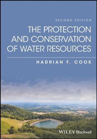 The Protection and Conservation of Water Resources by Hadrian F. Cook 9781119970040