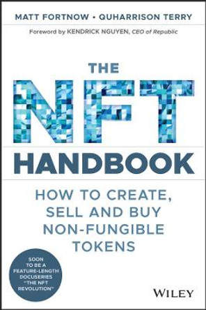 The NFT Handbook: How to Create, Sell and Buy Non-Fungible Tokens by Matt Fortnow
