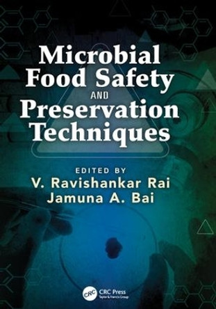 Microbial Food Safety and Preservation Techniques by Ravishankar Rai V. 9781138033801