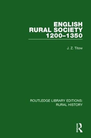 English Rural Society, 1200-1350 by J. Z. Titow 9781138047464