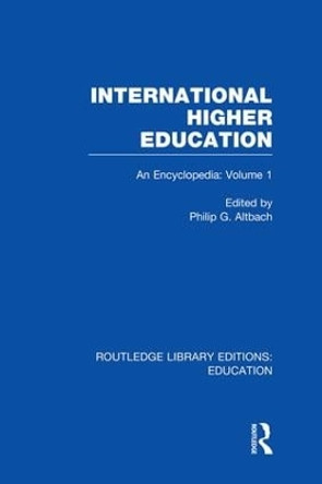 International Higher Education Volume 1: An Encyclopedia by Philip Altbach 9781138006379