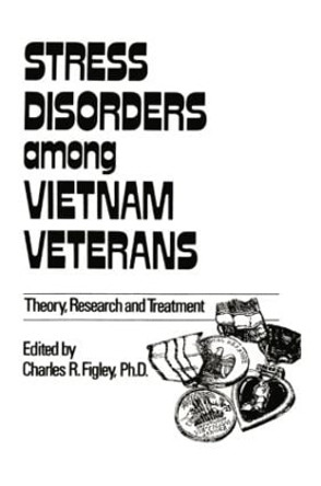 Stress Disorders Among Vietnam Veterans: Theory, Research by Charles R. Figley 9781138009387