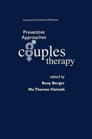 Preventive Approaches in Couples Therapy by Rony Berger 9781138009653