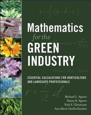 Mathematics for the Green Industry: Essential Calculations for Horticulture and Landscape Professionals by Nick E. Christians