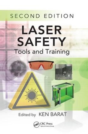 Laser Safety: Tools and Training, Second Edition by Ken Barat 9781138072008