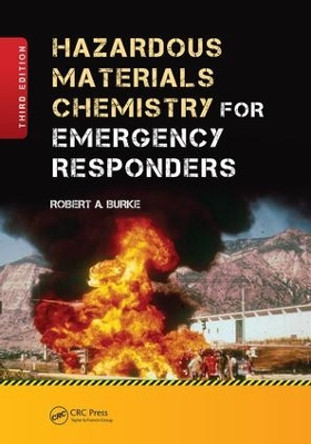 Hazardous Materials Chemistry for Emergency Responders by Robert Burke 9781138074651
