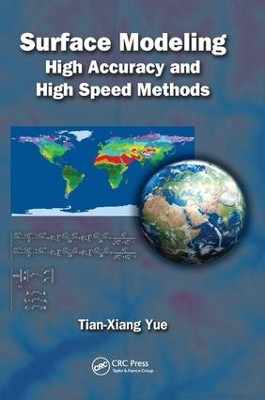 Surface Modeling: High Accuracy and High Speed Methods by Tian-Xiang Yue 9781138075672