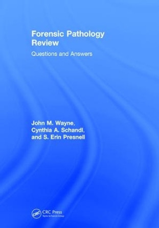 Forensic Pathology Review: Questions and Answers by Cynthia A. Schandl 9781138088450