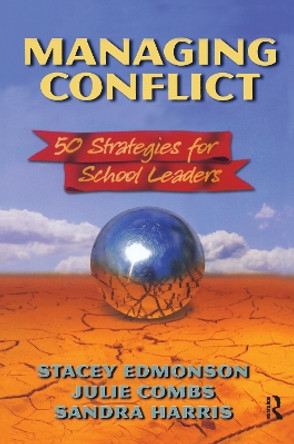 Managing Conflict: 50 Strategies for School Leaders by Stacey Edmonson 9781138150911