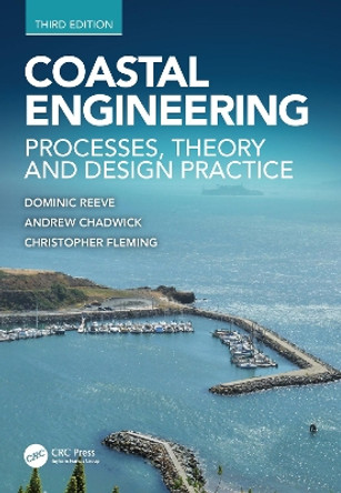 Coastal Engineering: Processes, Theory and Design Practice by Dominic Reeve 9781138060432