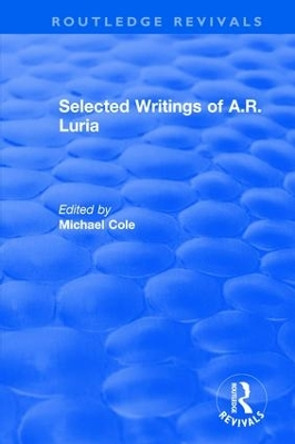 Selected Writings of A.R. Luria by Michael Cole 9781138045521