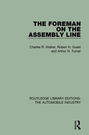 The Foreman on the Assembly Line by Charles R. Walker 9781138060982