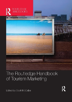 The Routledge Handbook of Tourism Marketing by Scott McCabe 9781138071438