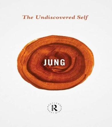The Undiscovered Self Carl Gustav Jung 9781138134355