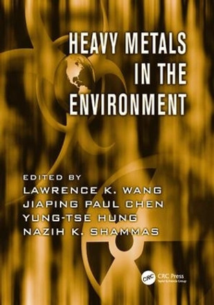 Heavy Metals in the Environment by Lawrence K. Wang 9781138112575