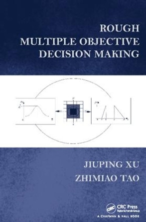 Rough Multiple Objective Decision Making by Prof. Jiuping Xu 9781138112711
