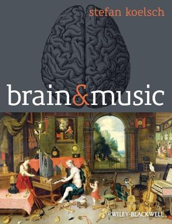 Brain and Music by Stefan Koelsch