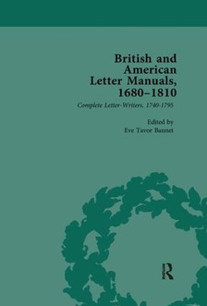 British and American Letter Manuals, 1680-1810, Volume 3 by Eve Tavor Bannet 9781138111622