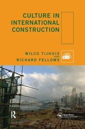 Culture in International Construction by Wilco Tijhuis 9781138092891