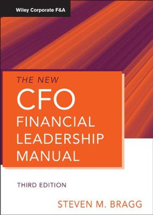 The New CFO Financial Leadership Manual by Steven M. Bragg