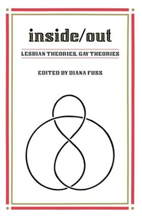 Inside/Out: Lesbian Theories, Gay Theories by Diana Fuss 9781138140806