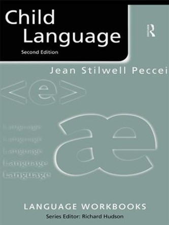 Child Language by Jean Stilwell Peccei 9781138137578