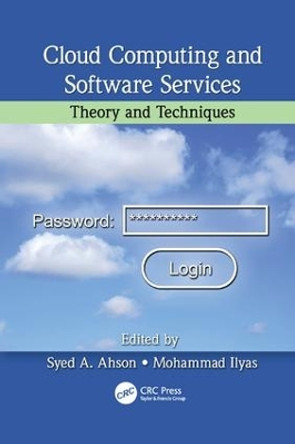 Cloud Computing and Software Services: Theory and Techniques by Syed A. Ahson 9781138114975