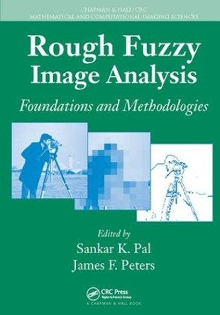 Rough Fuzzy Image Analysis: Foundations and Methodologies by Sankar K. Pal 9781138116238