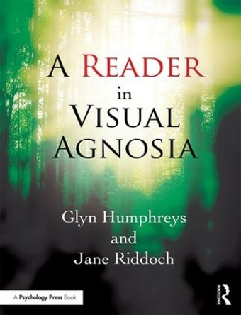 A Reader in Visual Agnosia by Glyn Humphreys 9781138121232