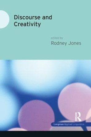 Discourse and Creativity by Rodney Jones 9781138146006