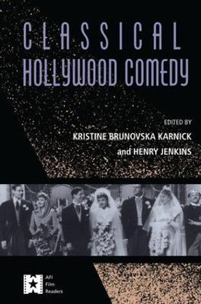 Classical Hollywood Comedy by Kristine Brunovska Karnick 9781138148628