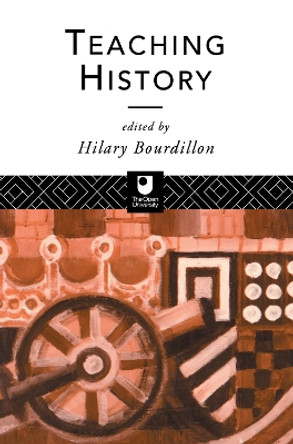 Teaching History by Hilary Bourdillon 9781138174412