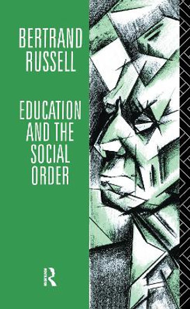 Education and the Social Order by Bertrand Russell 9781138152403