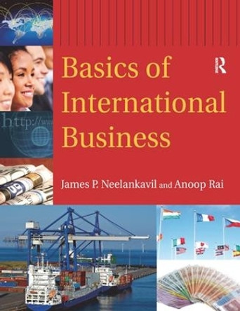 Basics of International Business by James P. Neelankavil 9781138154353