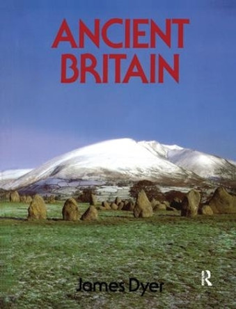 Ancient Britain by James Dyer 9781138161481