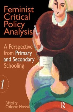 Feminist Critical Policy Analysis I by Catherine Marshall 9781138162112
